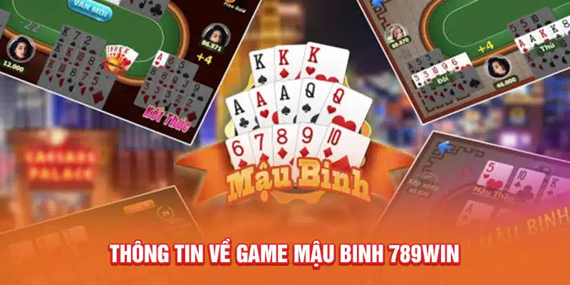 thong-tin-ve-game-mau-binh-789win